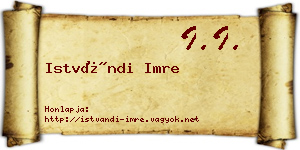 Istvándi Imre névjegykártya